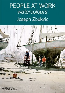 DVD : People at Work - Watercolours : Joseph Zbukvic