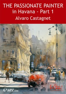 DVD : The Passionate Painter in Havana Part 1 : Alvaro Castagnet