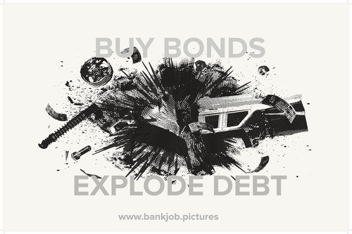 Buying bonds finances this explosion - its filming, exhibition transformation and distribution. It increases the impact of this act of debt cancellation and explodes the conversation into public consciousness.