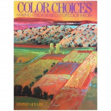 Color Choices: Making Color Sense Out of Color Theory : Book by Stephen Quiller