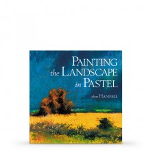 Painting the Landscape in Pastel : Book by Albert Handell and Anita Louise West