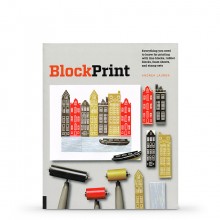 Block Print: Everything You Need to Know for Printing with Lino Blocks, Rubber Blocks, Foam Sheets, and Stamp Sets : Book by Andrea Lauren