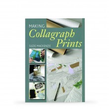 Making Collagraphs Prints : Book by Suzie Mackenzie