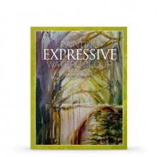 Painting Expressive Watercolor : Book by Bridget Woods