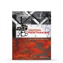 Modern Printmaking: A Guide to Traditional and Digital Techniques : Book by Sylvie Covey
