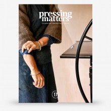 Pressing Matters : Magazine : The Passion & Process Behind Modern Printmaking : Issue 17
