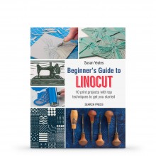 Beginners Guide to Linocut : Book by by Susan Yeates