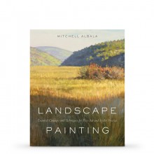 Landscape Painting: Essential Concepts and Techniques for Plein Air and Studio Practice : écrit par Mitchell Albala