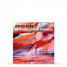 Abstracts: 50 Inspirational Projects : écrit par Rolina Van Vliet
