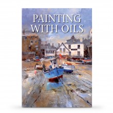 Painting with Oils : écrit par David Howell
