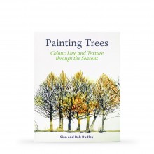 Painting Trees: Colour, Line and Textures Through the Seasons : écrit par Sian and Rob Dudley