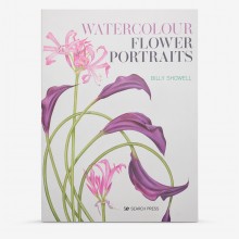 Watercolour Flower Portraits : Book byÃÂ Billy Showell